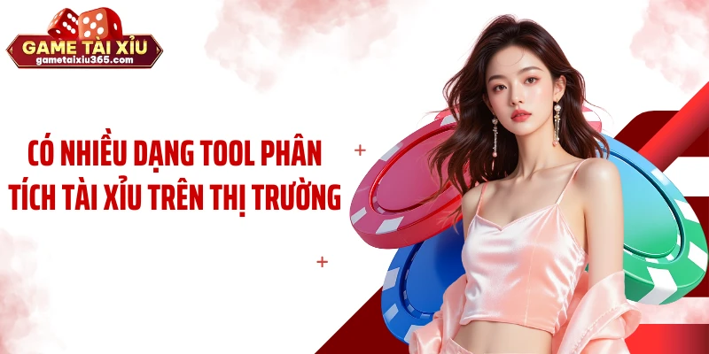 Có nhiều dạng tool phân tích tài xỉu trên thị trường