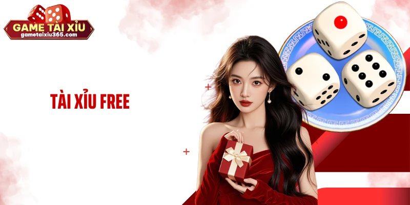 Tài Xỉu Free: Chơi Game Hay Miễn Phí Mỗi Ngày Cho Newbie